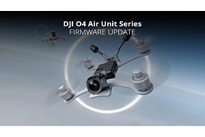 DJI O4 Air Unit Series Software Release – 11 juni 2025