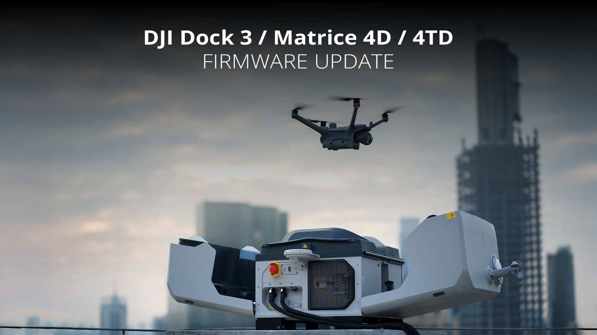 DJI Dock 3 / DJI Matrice 4D / 4TD Series Software Release – 10 juni 2025